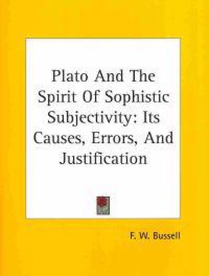Plato and the Spirit of Sophistic Subjectivity