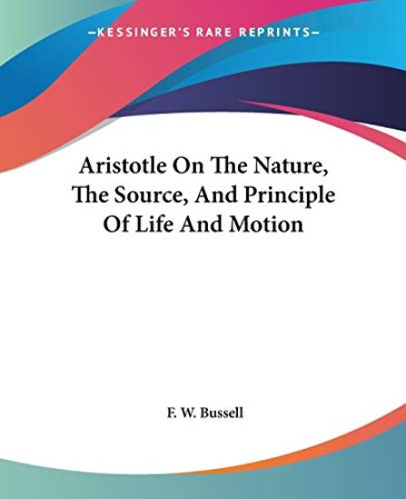 Aristotle on the Nature, the Source, and Principle of Life and Motion