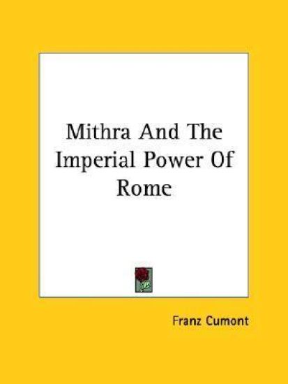 Mithra and the Imperial Power of Rome