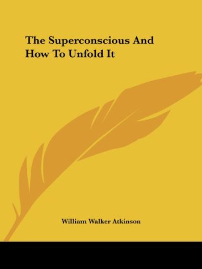 The Superconscious and How to Unfold It