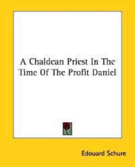 A Chaldean Priest in the Time of the Profit Daniel