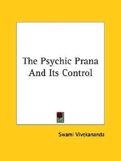 The Psychic Prana and Its Control