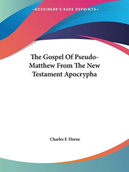 The Gospel of Pseudo-matthew from the New Testament Apocrypha