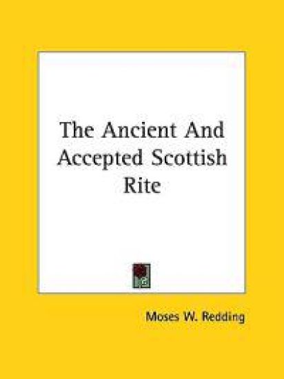 The Ancient and Accepted Scottish Rite
