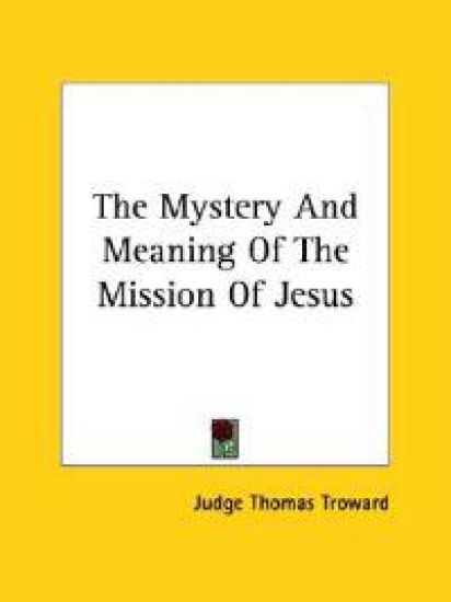 The Mystery and Meaning of the Mission of Jesus