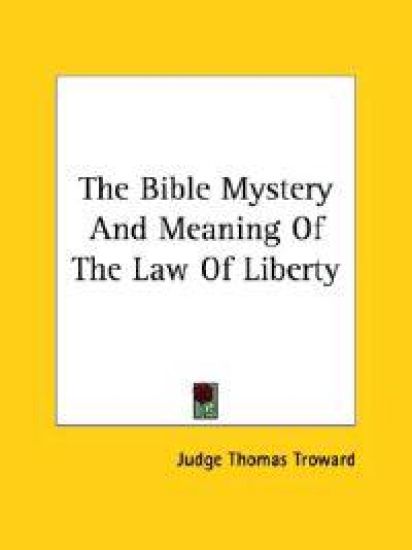 The Bible Mystery and Meaning of the Law of Liberty