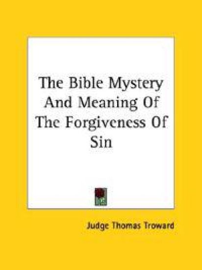 The Bible Mystery and Meaning of the Forgiveness of Sin