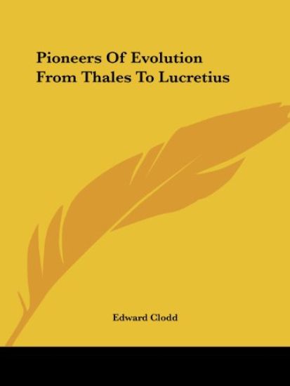 Pioneers of Evolution from Thales to Lucretius