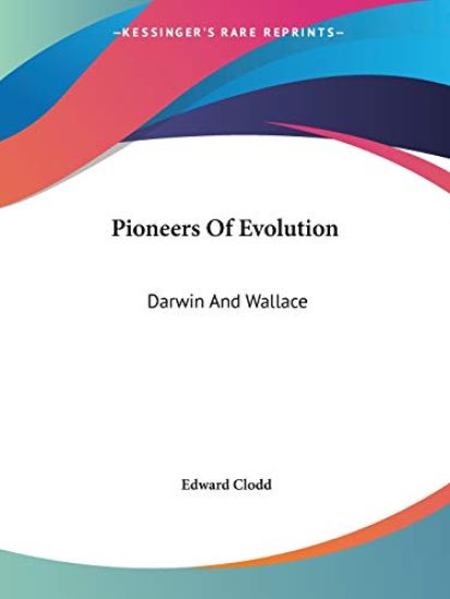 Pioneers of Evolution