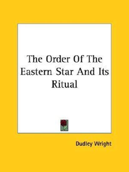 Order Of The Eastern Star And Its Ritual