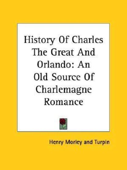 History of Charles the Great and Orlando