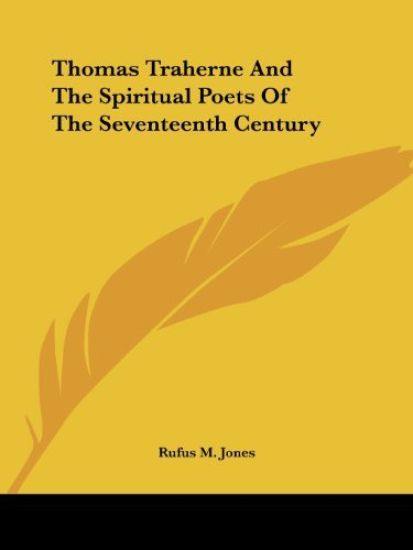 Thomas Traherne and the Spiritual Poets of the Seventeenth Century