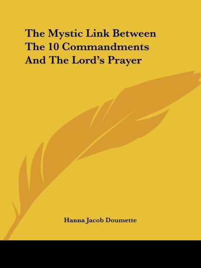The Mystic Link Between the 10 Commandments and the Lord's Prayer