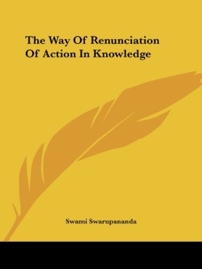 The Way of Renunciation of Action in Knowledge