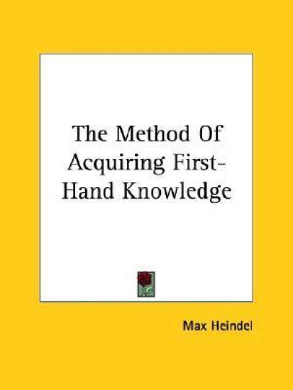 The Method of Acquiring First-hand Knowledge