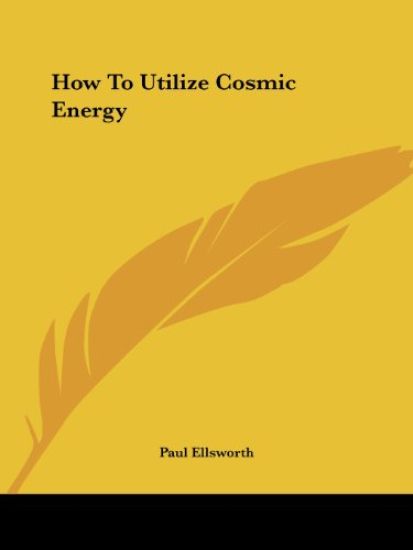 How to Utilize Cosmic Energy