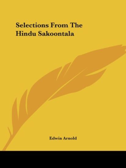 Selections from the Hindu Sakoontala