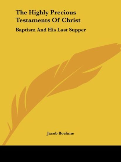 The Highly Precious Testaments of Christ