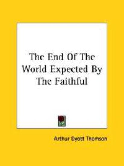 The End of the World Expected by the Faithful