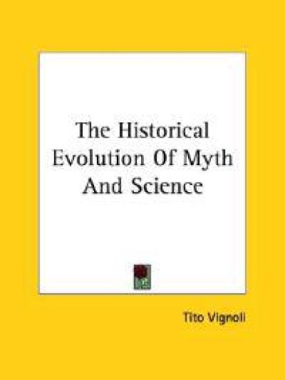 The Historical Evolution of Myth and Science
