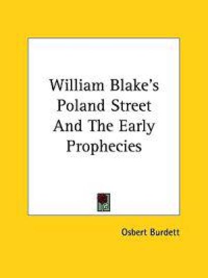William Blake's Poland Street and the Early Prophecies