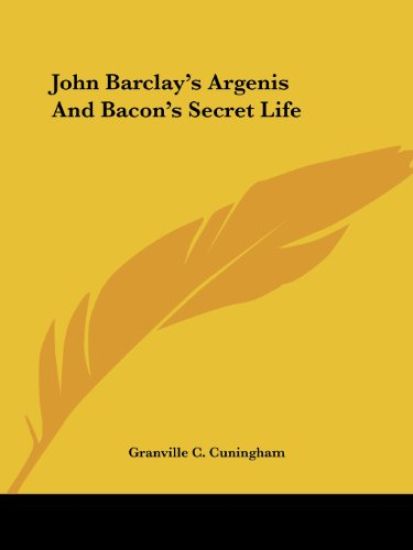 John Barclay's Argenis and Bacon's Secret Life