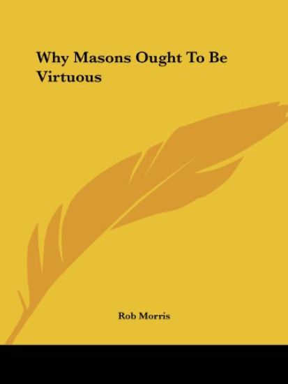 Why Masons Ought to Be Virtuous