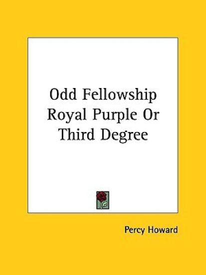 Odd Fellowship Royal Purple or Third Degree