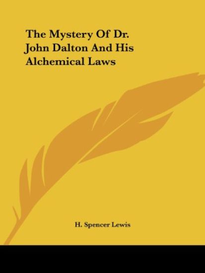The Mystery of Dr. John Dalton and His Alchemical Laws