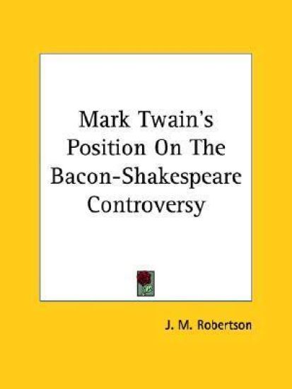Mark Twain's Position on the Bacon-shakespeare Controversy