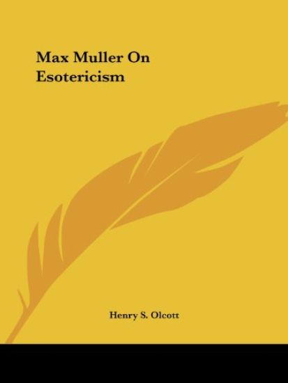Max Muller on Esotericism