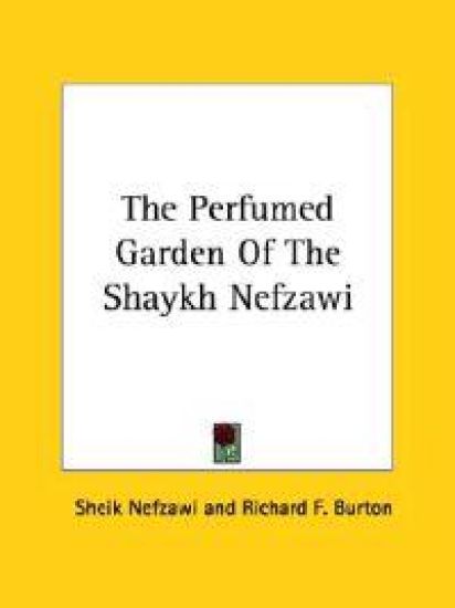 The Perfumed Garden of the Shaykh Nefzawi