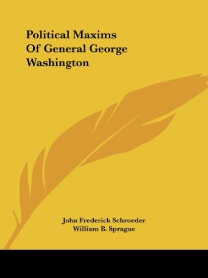 Political Maxims of General George Washington