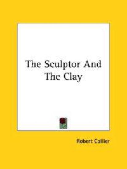 The Sculptor and the Clay
