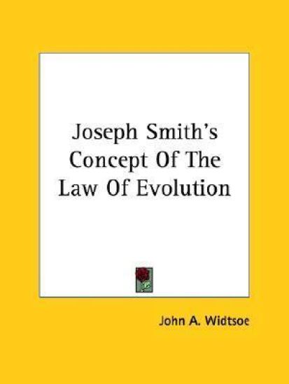 Joseph Smith's Concept of the Law of Evolution