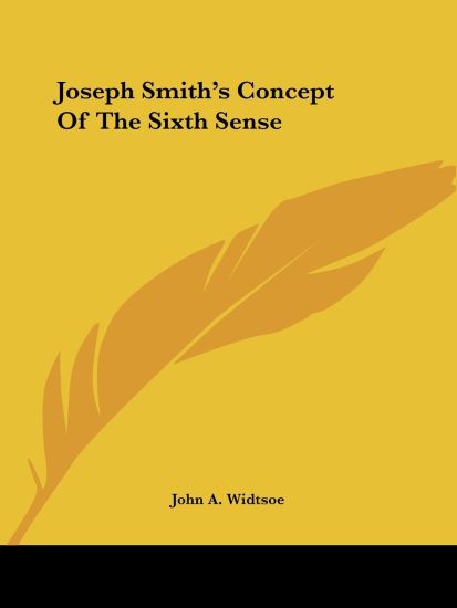 Joseph Smith's Concept of the Sixth Sense