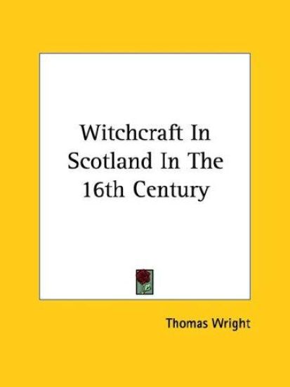 Witchcraft in Scotland in the 16th Century