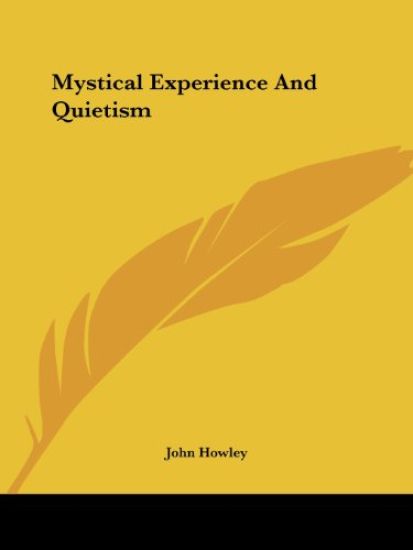 Mystical Experience and Quietism