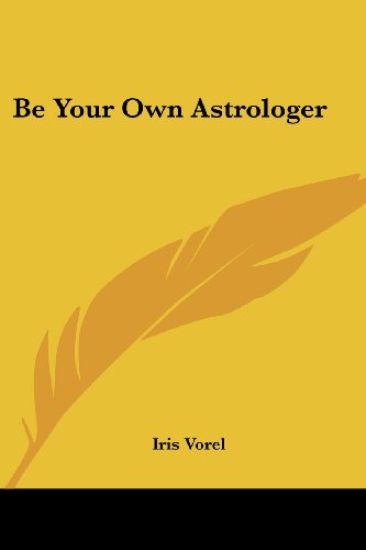Be Your Own Astrologer