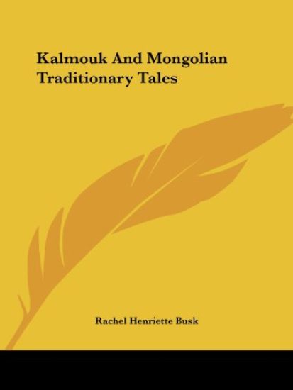 Kalmouk and Mongolian Traditionary Tales
