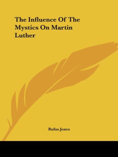 The Influence of the Mystics on Martin Luther