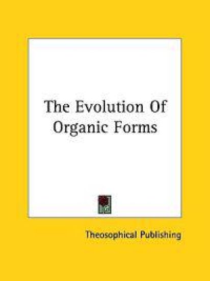 The Evolution of Organic Forms