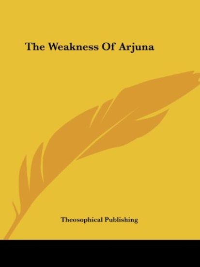 The Weakness of Arjuna
