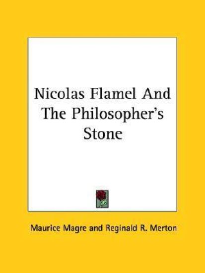 Nicolas Flamel and the Philosopher's Stone