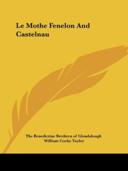 Le Mothe Fenelon and Castelnau