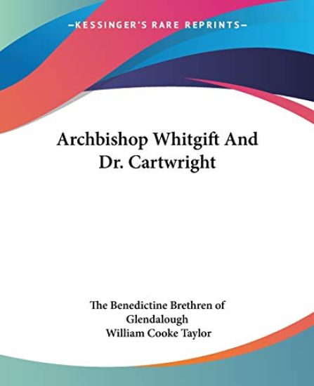 Archbishop Whitgift and Dr. Cartwright