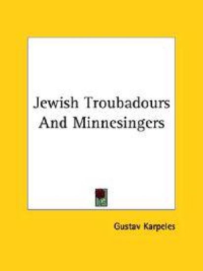 Jewish Troubadours and Minnesingers