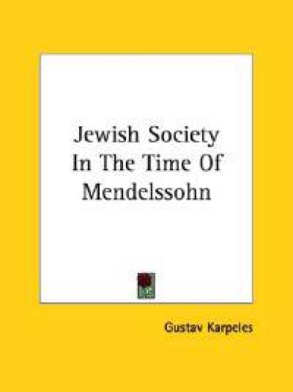 Jewish Society in the Time of Mendelssohn