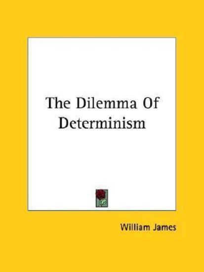 The Dilemma of Determinism