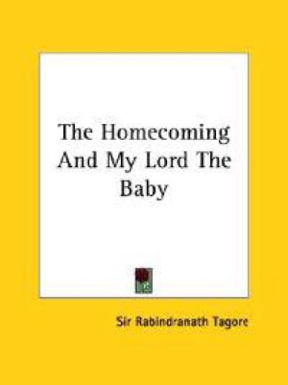 The Homecoming and My Lord the Baby